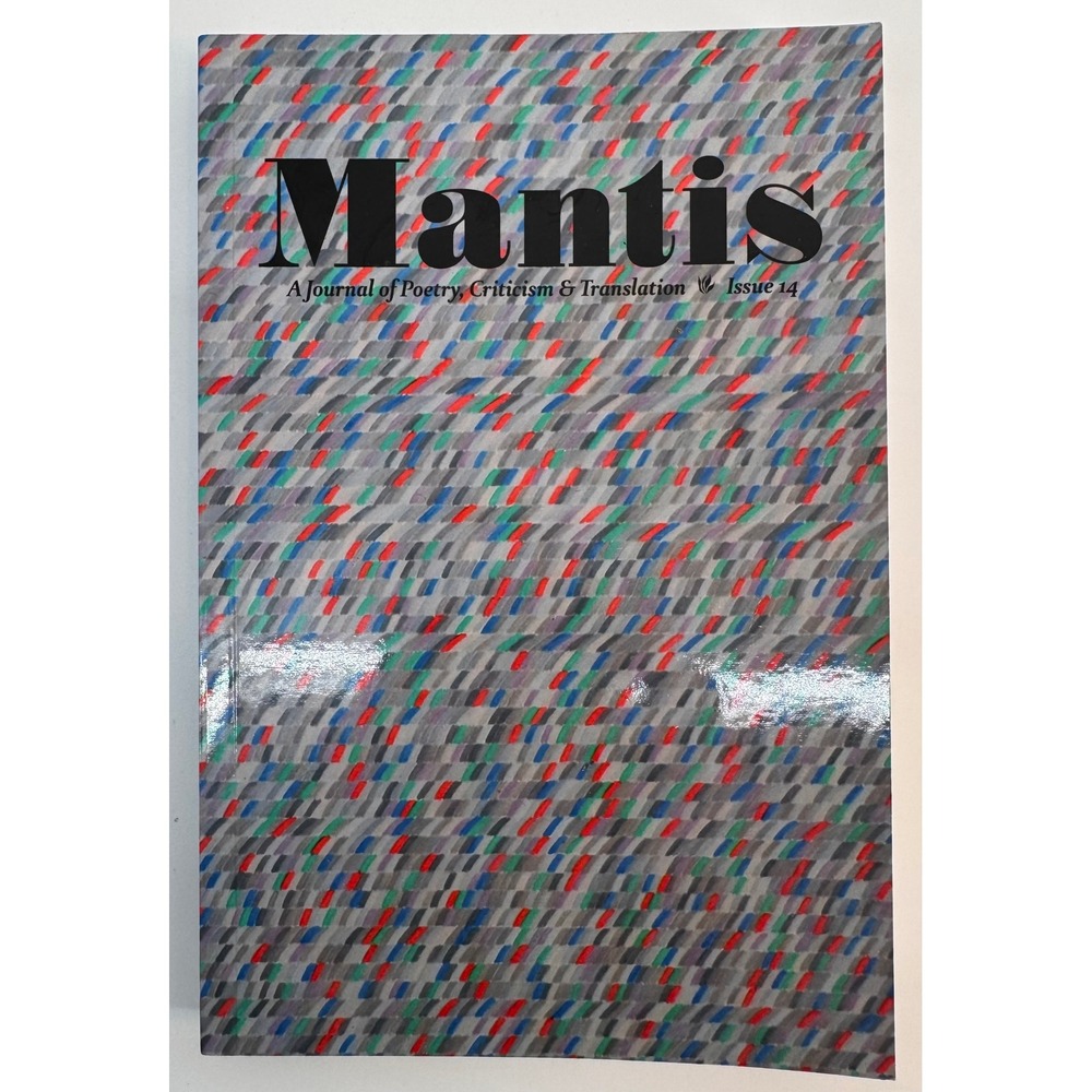 Mantis A Journal of Poetry Criticism & Translation Issue 14 Paperback Book